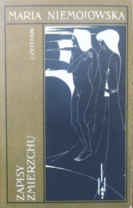 Maria Niemojowska • Zapisy zmierzchu. Symboliści angielscy i ich romantyczny rodowód [Yeats, Eliot, Oscar Wilde, Ruskin, Swisburne]