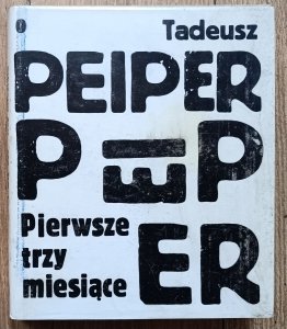 Tadeusz Peiper • Pierwsze trzy miesiące