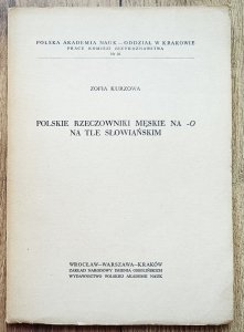Zofia Kurzowa • Polskie rzeczowniki męskie na -o na tle słowiańskim