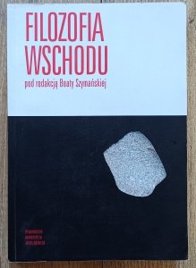 red. Beata Szymańska • Filozofia Wschodu