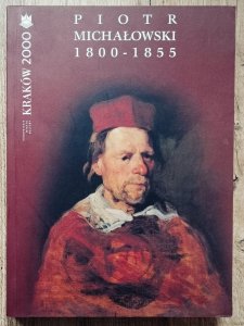 Piotr Michałowski 1800-1855: katalog wystawy