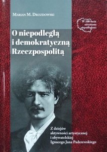 Marian Marek Drozdowski • O niepodległą i demokratyczną Rzeczpospolitą