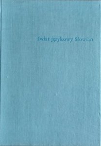Zdzisław Stieber • Świat językowy Słowian