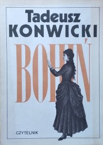 Tadeusz Konwicki • Bohiń
