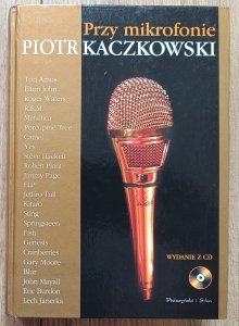 Piotr Kaczkowski • Przy mikrofonie [Tori Amos, Elton John, Roger Waters, Fish, Porcupine Tree]