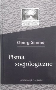 Georg Simmel • Pisma socjologiczne