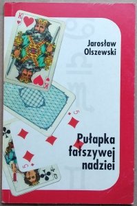 Jarosław Olszewski • Pułapka fałszywej nadziei. Aktualne przejawy okultyzmu w świetle nauki katolickiej