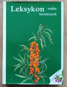 red. Aleksander Ożarowski • Leksykon roślin leczniczych