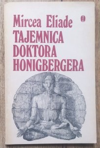 Mircea Eliade • Tajemnica doktora Honigbergera