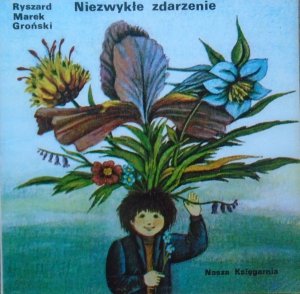 Ryszard Marek Groński • Niezwykłe zdarzenie [Krystyna Michałowska] [Poczytaj mi mamo]