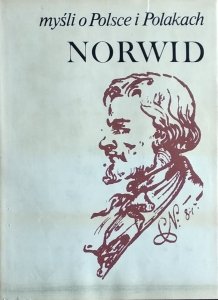 Cyprian Norwid • Myśli o Polsce i Polakach