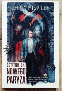 China Mieville • Ostatnie dni Nowego Paryża