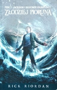 Riordan Rick • Złodziej Pioruna. Percy Jackson i bogowie olimpijscy