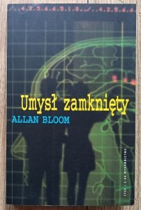Allan Bloom • Umysł zamknięty