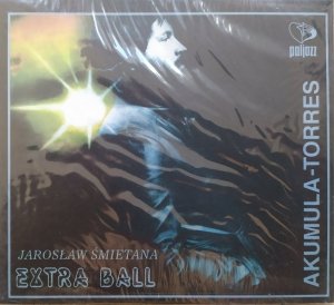 Jarosław Śmietana, Extra Ball • Akumula-Torres • CD