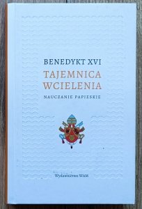 Joseph Ratzinger / Benedykt XVI • Tajemnica wcielenia