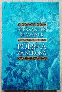 Aleksander Krawczuk • Polska za Nerona