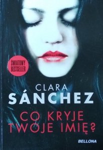 Clara Sanchez • Co kryje twoje imię?