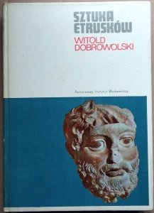 Witold Dobrowolski • Sztuka Etrusków