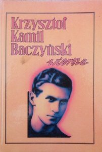Krzysztof Kamil Baczyński • Wiersze