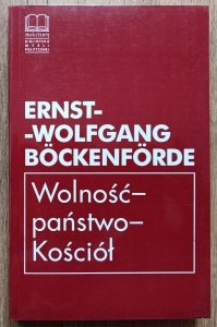 Ernst-Wolfgang Bockenforde • Wolność - państwo - Kościół