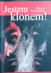 Enzo Fontana • Jestem klonem! Zapiski nastolatka