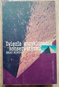 Brad Miner • Zwięzła encyklopedia konserwatyzmu