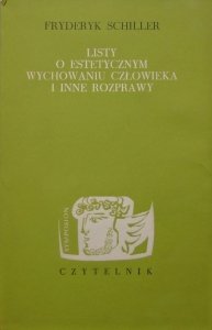 Fryderyk Schiller • Listy o estetycznym wychowaniu człowieka i inne rozprawy
