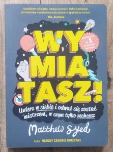Matthew Syed • Wymiatasz!