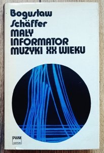 Bogusław Schaffer • Mały informator muzyki XX wieku