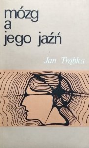 Jan Trąbka • Mózg a świadomość