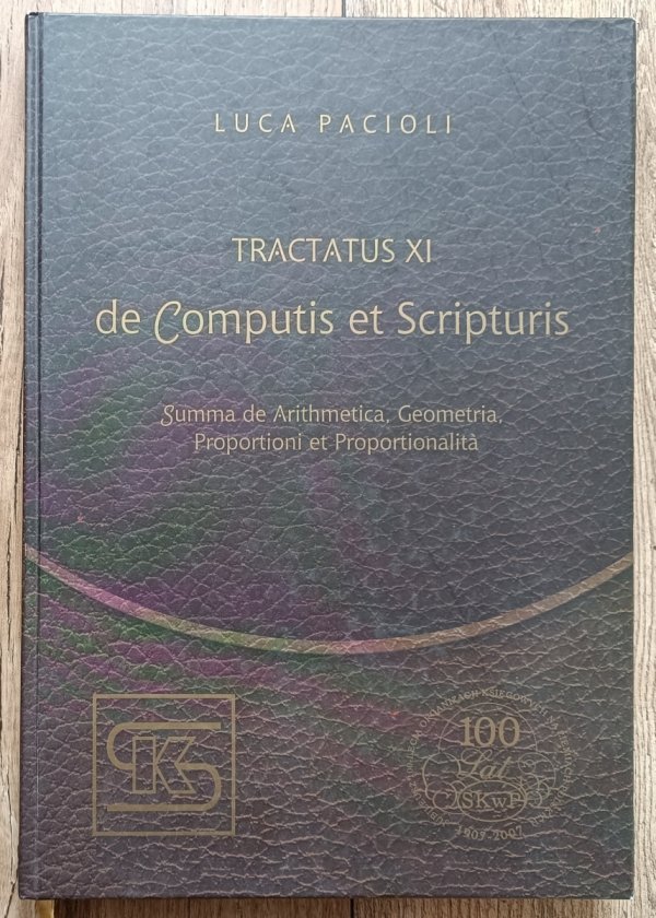 Luca Pacioli Tractatus XI de Computis et Scripturis. Traktat o rachunkowości