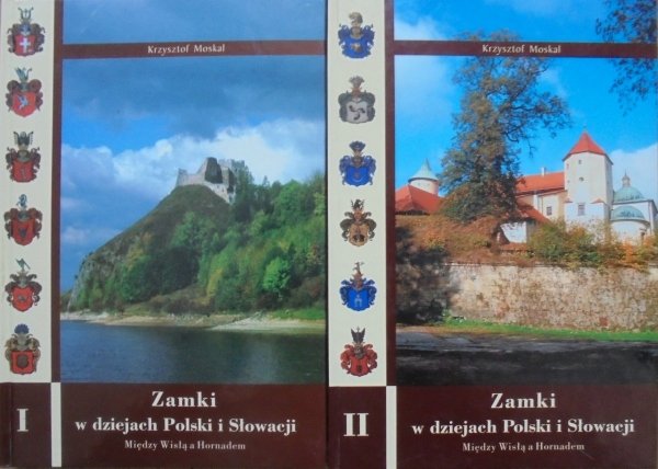 Krzysztof Moskal • Zamki w dziejach Polski i Słowacji
