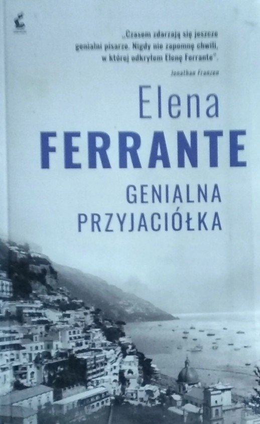 Elena Ferrante • Genialna przyjaciółka 