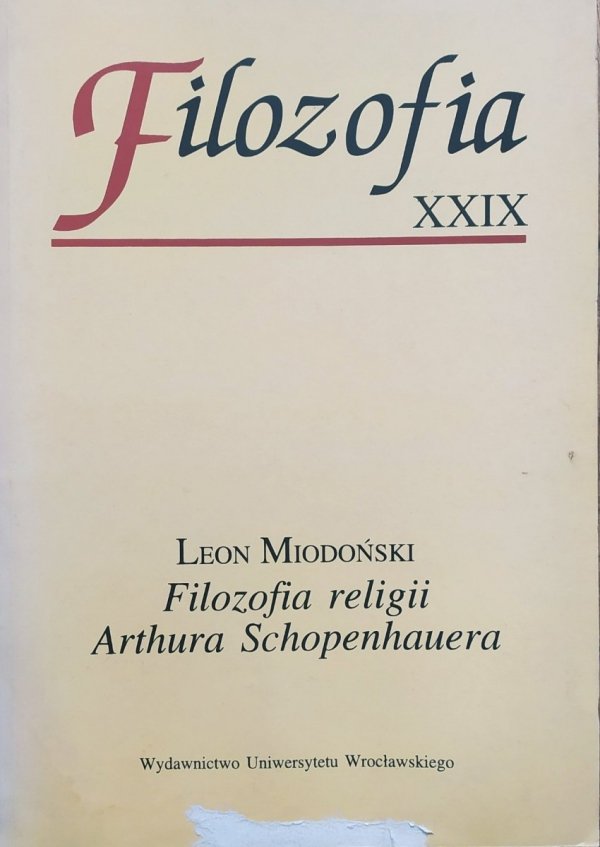 Leon Miodoński Filozofia religii Arthura Schopenhauera