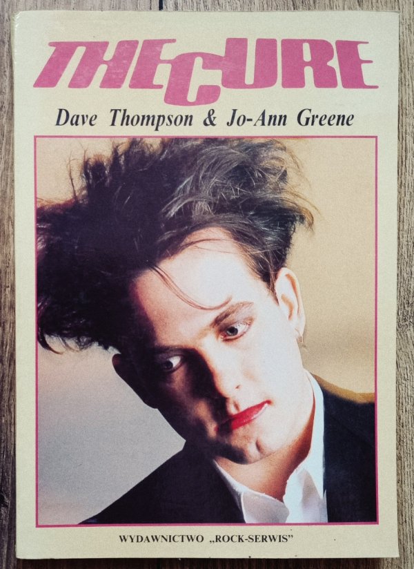 Dave Thompson &amp; Jo-Ann Greene The Cure