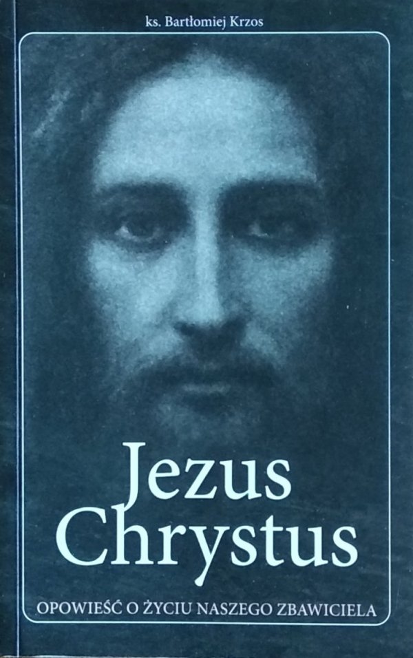 Bartłomiej Krzos • Jezus Chrystus