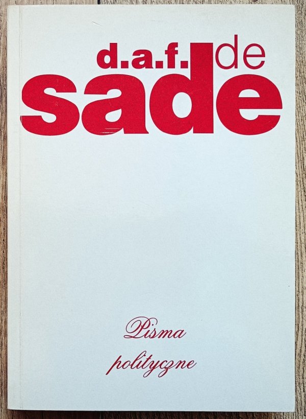 D.A.F. de Sade Pisma polityczne