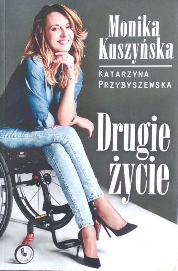 Monika Kuszyńska, Katarzyna Przybyszewska • Drugie życie
