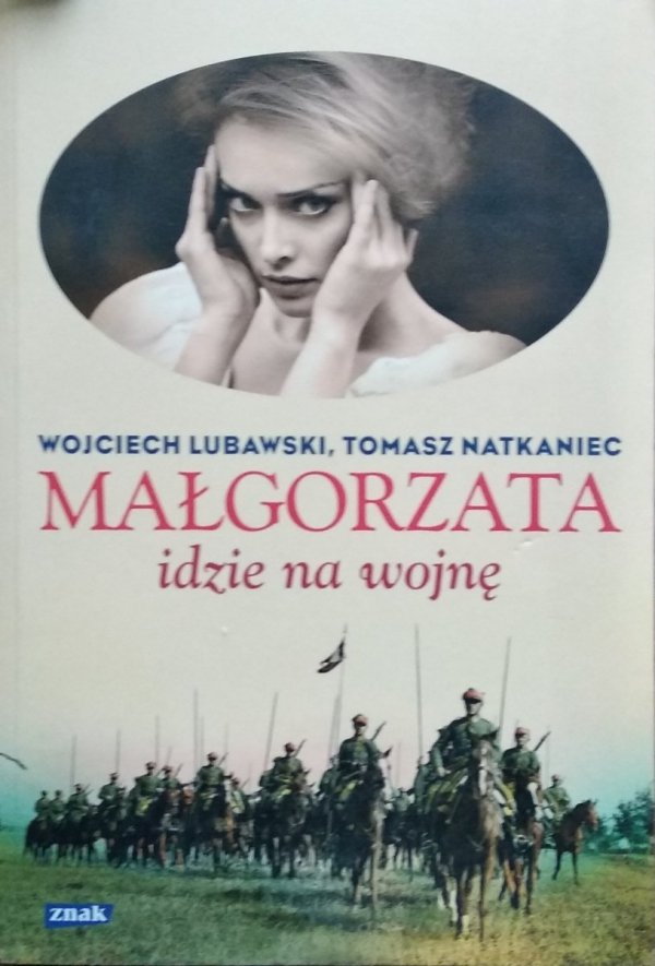 Wojciech Lubawski Tomasz Natkaniec • Małgorzata idzie na wojnę