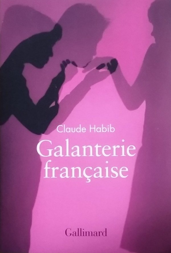 Claude Habib • Galanterie française