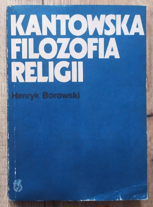 Henryk Borowski Kantowska filozofia religii