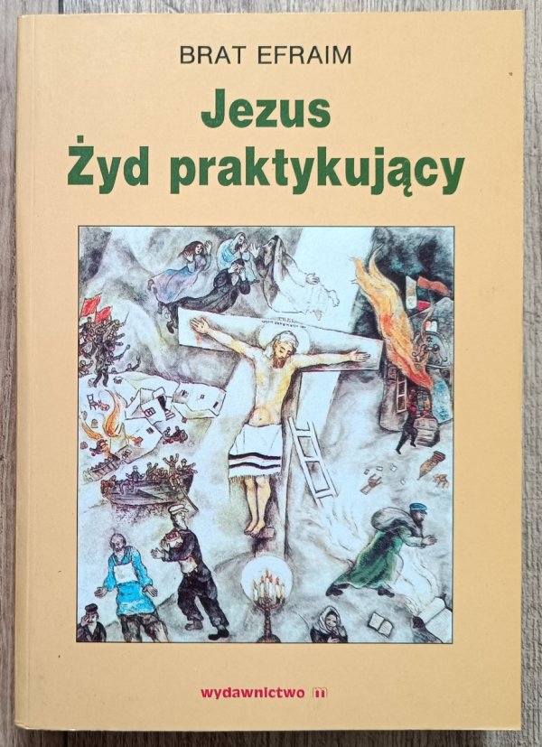 Brat Efraim Jezus Żyd praktykujący