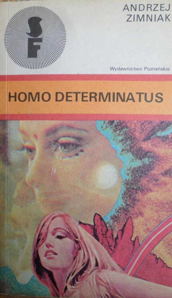 Andrzej Zimniak • Homo Determinatus