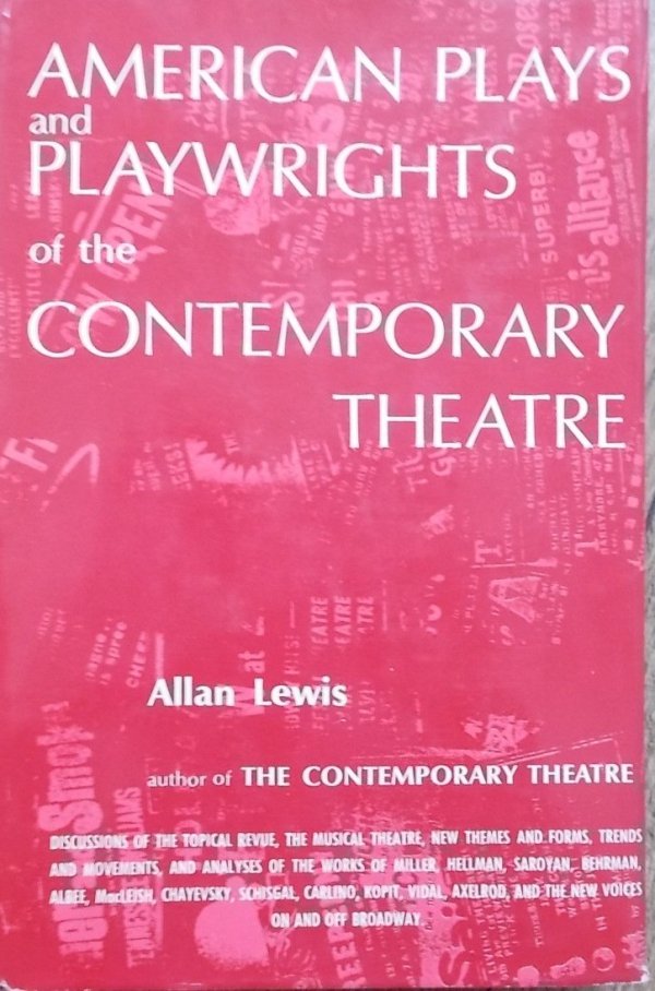 Allan Lewis • American Plays and Playwritings of the Contemporary Theatre [Eugene O'Neill, Arthur Miller]