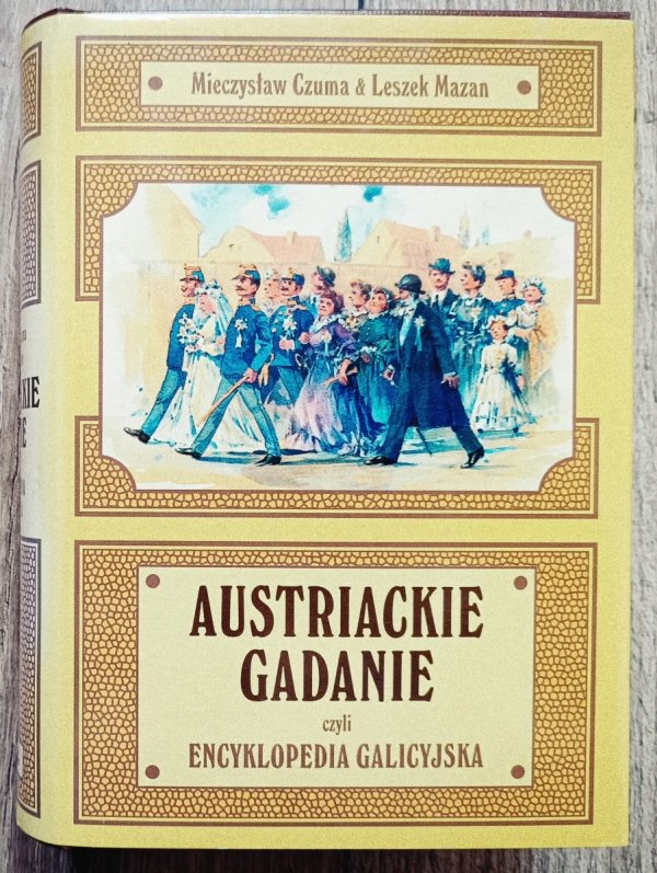 Mieczysław Czuma, Leszek Mazan Austriackie gadanie