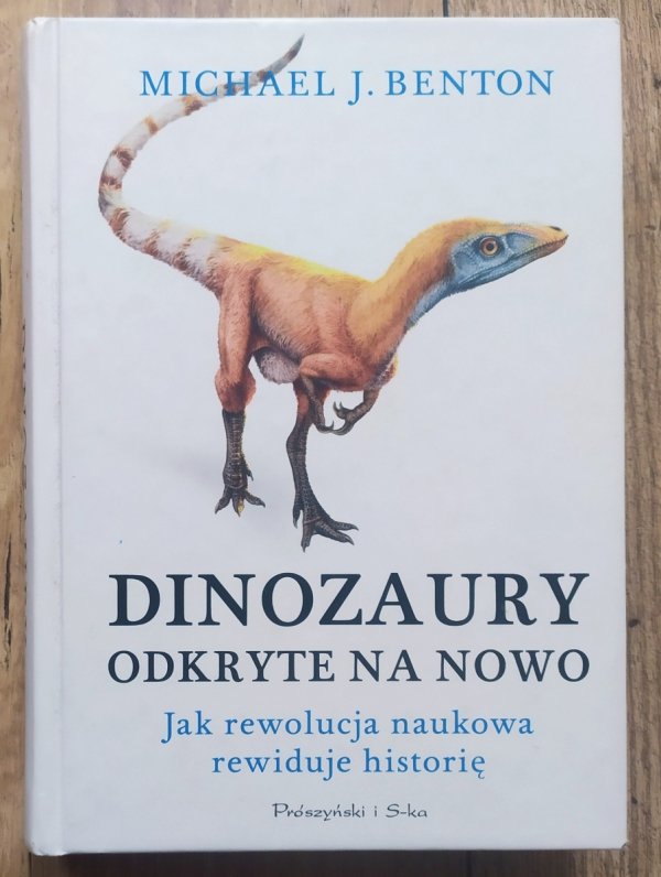 Michael J. Benton Dinozaury odkryte na nowo