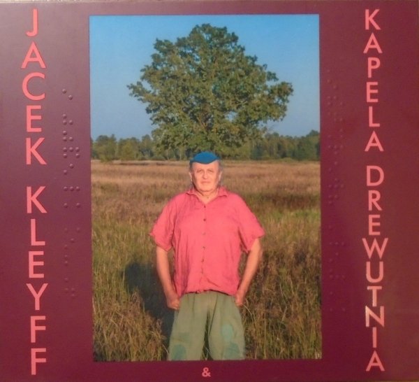 Jacek Kleyff &amp; Kapela Drewutnia • Jacek Kleyff &amp; Kapela Drewutnia • CD