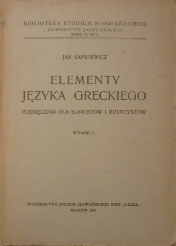 Jan Safarewicz • Elementy języka greckiego. Podręcznik dla slawistów i rusycystów