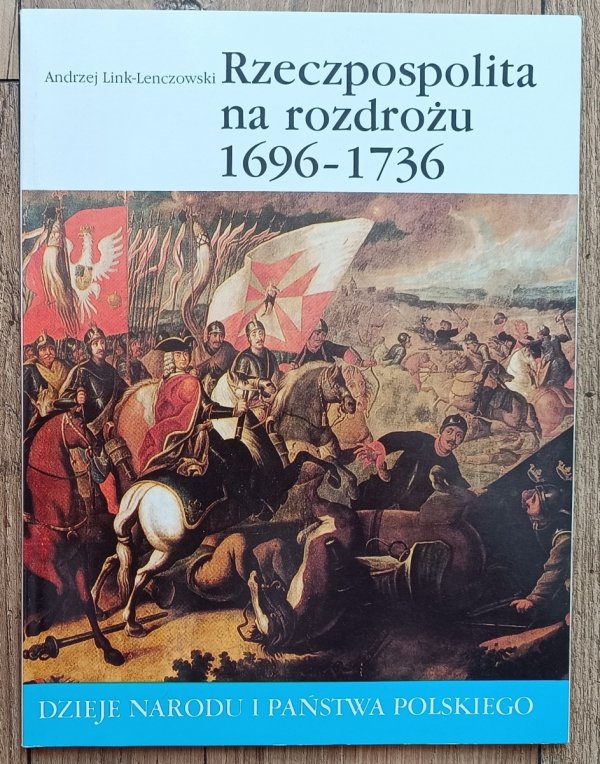 Rzeczpospolita na rozdrożu 1696-1736